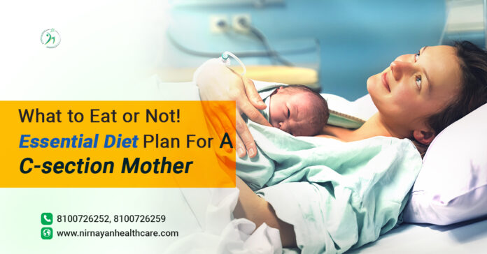 Post c-section recovery diet - Nirnayan | Best pathology lab in kolkata